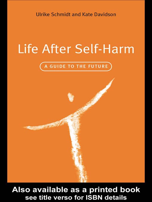 Title details for Life After Self-Harm by Ulrike Schmidt - Available